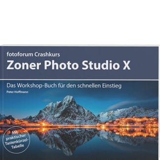 <b>Crashkurs Zoner Photo Studio X</b><br />Das Workshop-Buch für den schnellen Einstieg