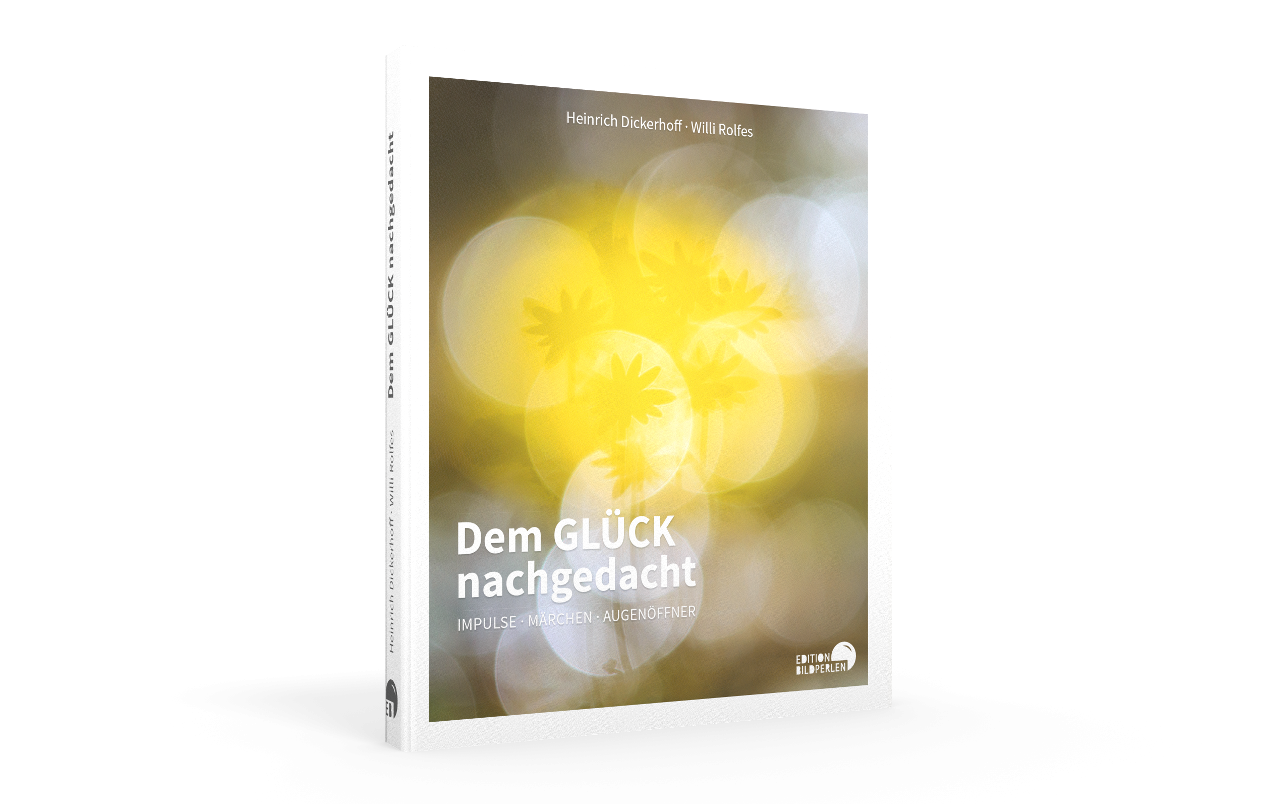 <b>Dem GLÜCK nachgedacht</b><br />Impulse - Märchen - Augenöffner 2 <b>Dem GLÜCK nachgedacht</b><br />Impulse - Märchen - Augenöffner – Bild 2