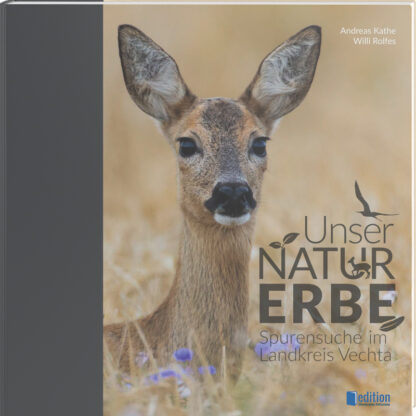 <b>Unser Naturerbe</b><br />Spurensuche im Landkreis Vechta