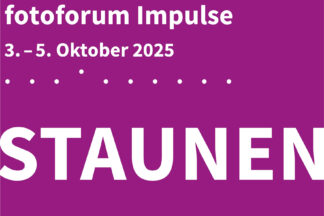 <b>fotoforum Impulse - 2025</b><br />3. - 05. Oktober 2025
