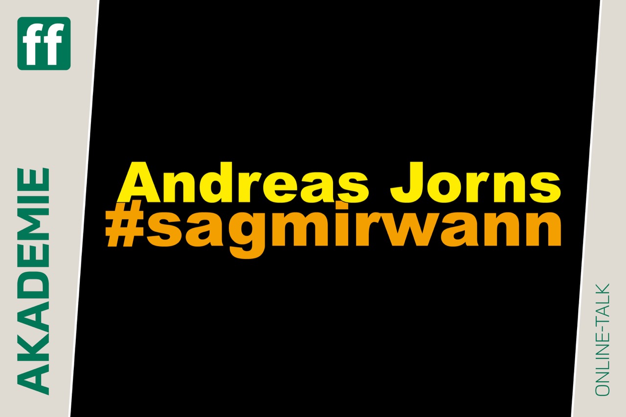<b>"Sag mir wann" Online-Talk mit Andreas Jorns</b><br />04.02.2027 1 "Sag mir wann" Online-Talk mit Andreas Jorns